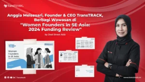 Women Founders in SE Asia 2024: Perjalanan TransTRACK dalam Ekosistem Startup Teknologi