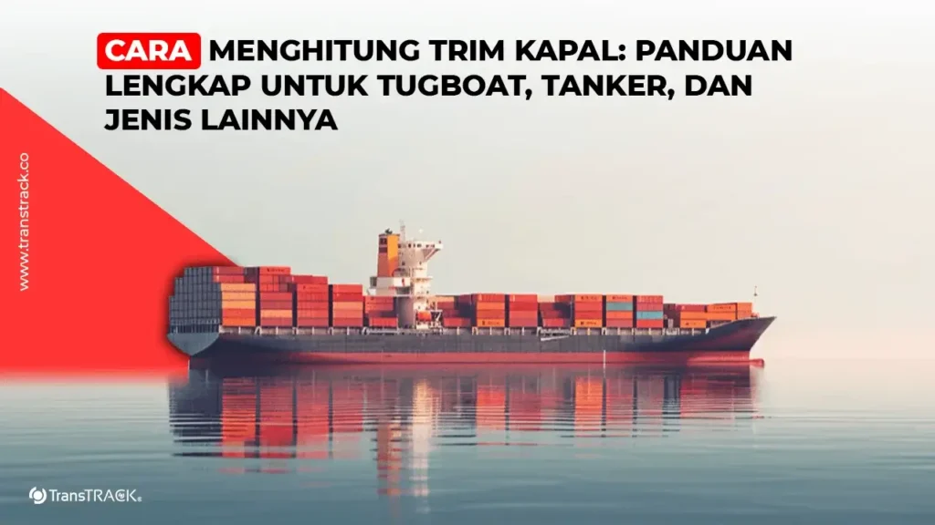 Cara Menghitung Trim Kapal