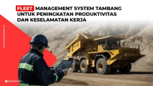 Fleet Management System Tambang