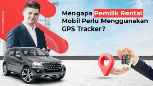 Mengapa-Pemilik-Rental-Perlu-GPS