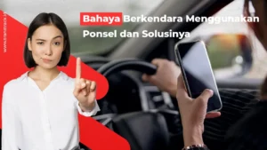 Bahaya-Berkendara-Menggunakan-Ponsel-dan-Solusinya