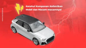 Komponen-Kelistrikan-Mobil