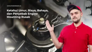 Penyebab Engine Mounting Rusak