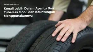 Apa Itu Ban Tubeless