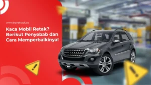 Kaca Mobil Retak