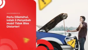 Mobil Tidak Bisa Distarter