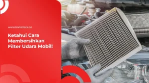 cara membersihkan filter udara mobil