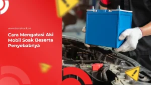 cara mengatasi aki mobil soak