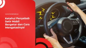 setir mobil bergetar