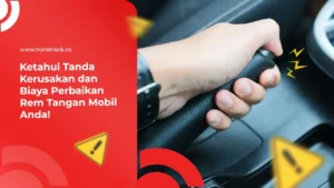 Biaya Perbaikan Rem Tangan Mobil